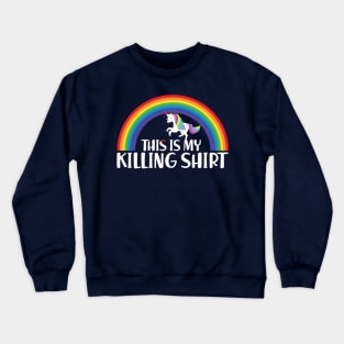 This Is My Killing Shirt Crewneck Sweatshirt